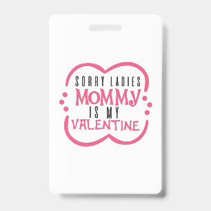 Couple Gift Mommy Is My Valentine ID Badge