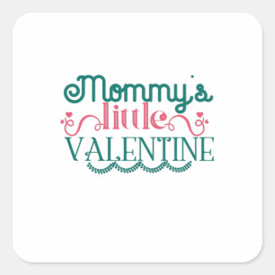 Couple Gift Mommy's Little Valentine Square Sticker