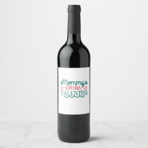 Couple Gift Mommy's Little Valentine Wine Label