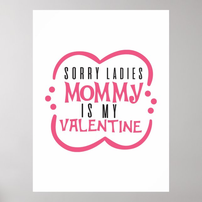 Couple Gift Mummy Is My Valentine Poster (Front)