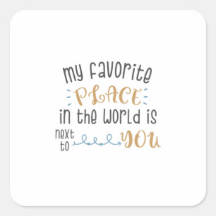Couple Gift My Favourite Place Is Next To You Square Sticker