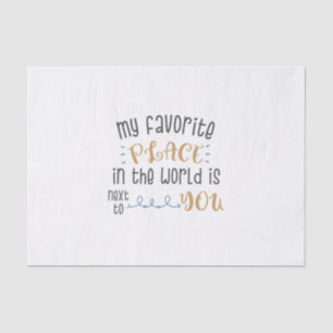 Couple Gift My Favourite Place Is Next To You Tissue Paper