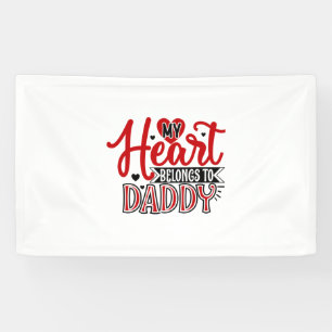 Couple Gift My Heart Belongs To Daddy Banner