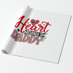 Couple Gift My Heart Belongs To Daddy Wrapping Paper