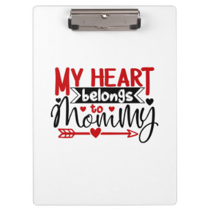 Couple Gift My Heart Belongs To Mommy Clipboard