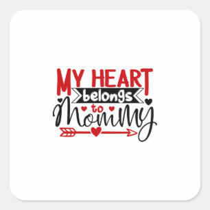 Couple Gift My Heart Belongs To Mommy Square Sticker