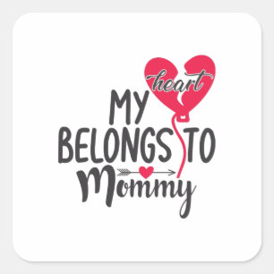 Couple Gift My Heart Belongs To Mummy Square Sticker