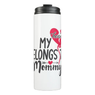 Couple Gift My Heart Belongs To Mummy Thermal Tumbler