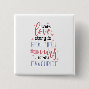 Couple Gift Our Love Story Is My Favourite 15 Cm Square Badge