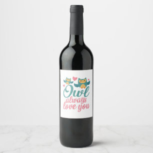 Couple Gift Owl Always Love You Wine Label