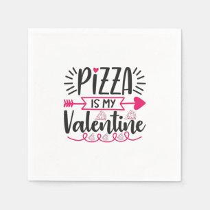 Couple Gift Pizza Is My Valentine Napkin