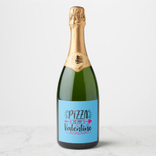 Couple Gift Pizza Is My Valentine Sparkling Wine Label