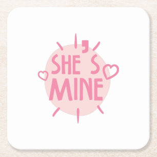 Couple Gift She Is Mine Square Paper Coaster