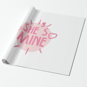 Couple Gift She Is Mine Wrapping Paper