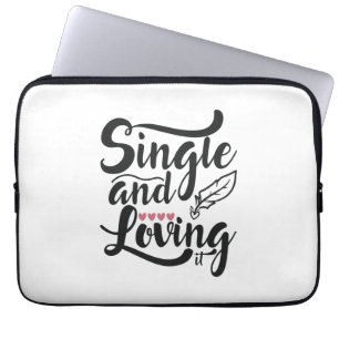 Couple Gift Single And Loving Laptop Sleeve