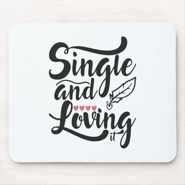 Couple Gift Single And Loving Mouse Pad (Front)
