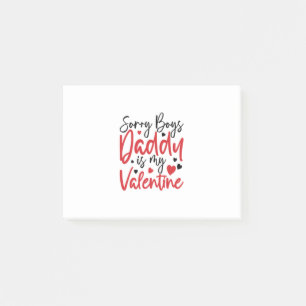 Couple Gift Sorry Daddy Is My Valentine Post-it Notes
