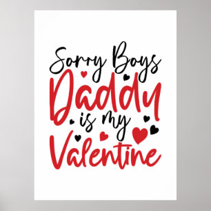 Couple Gift Sorry Daddy Is My Valentine Poster