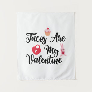 Couple Gift Tacos Are My Valentine Tapestry