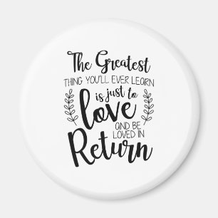 Couple Gift The Greatest Thing You Will Ever Learn Magnet