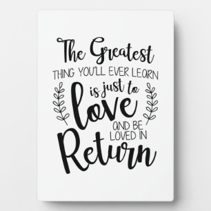 Couple Gift The Greatest Thing You Will Ever Learn Plaque