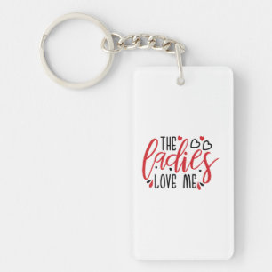 Couple Gift The Ladies Love Me Key Ring