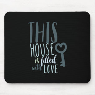 Couple Gift This House Is Filled With Love Mouse Pad