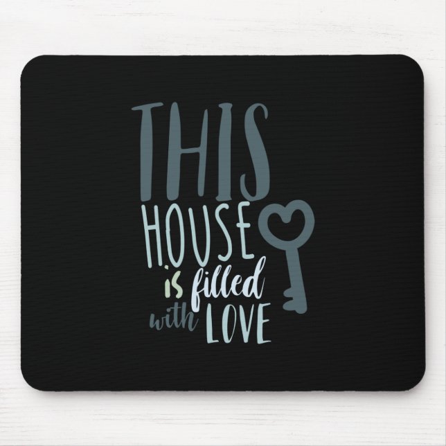 Couple Gift This House Is Filled With Love Mouse Pad (Front)