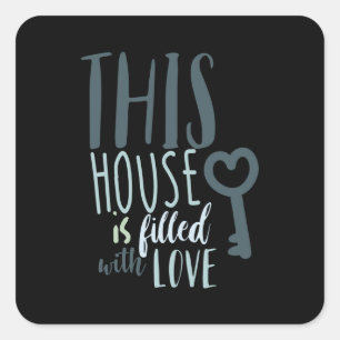 Couple Gift This House Is Filled With Love Square Sticker