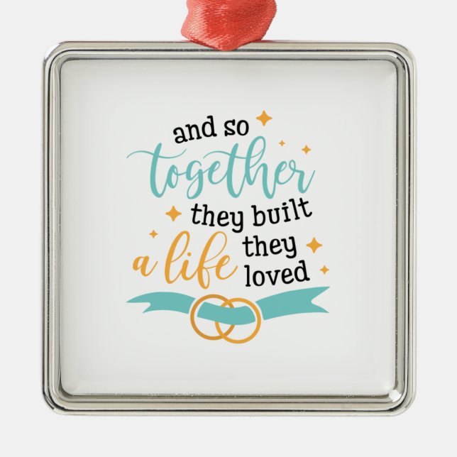 Couple Gift Together They Built A Life Metal Ornament (Front)