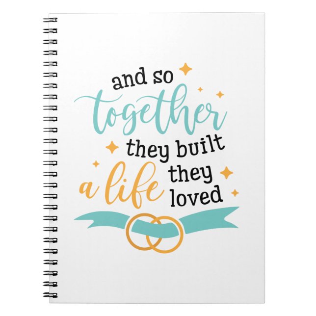 Couple Gift Together They Built A Life Notebook (Front)