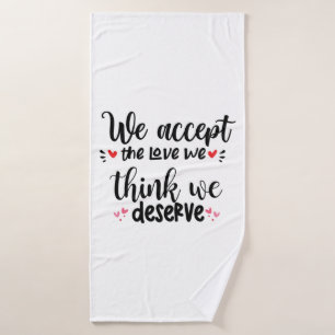 Couple Gift We Accept The Love Bath Towel