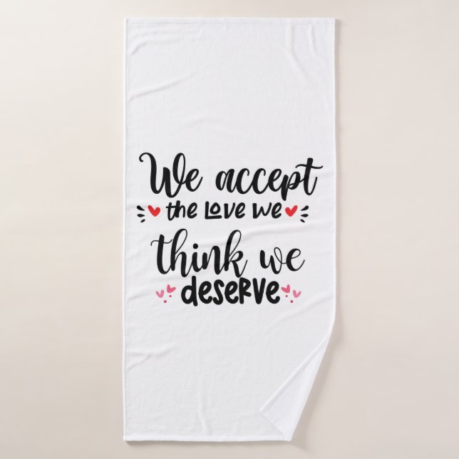 Couple Gift We Accept The Love Bath Towel (Bath Towel)