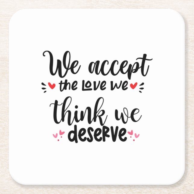Couple Gift We Accept The Love Square Paper Coaster (Front)