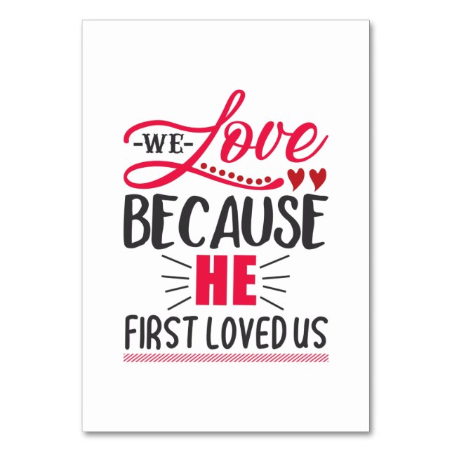 Couple Gift We Love Because He First Loved Us Table Number (Front)