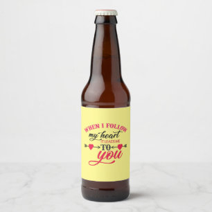 Couple Gift When I Follow My Heart Beer Bottle Label