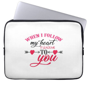 Couple Gift When I Follow My Heart Laptop Sleeve