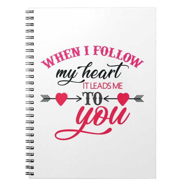 Couple Gift When I Follow My Heart Notebook (Front)
