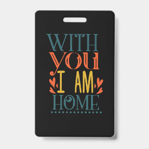 Couple Gift With You I Am House ID Badge