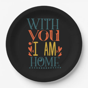 Couple Gift With You I Am House Paper Plate