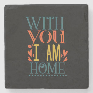 Couple Gift With You I Am House Stone Coaster