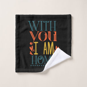 Couple Gift With You I Am House Wash Cloth