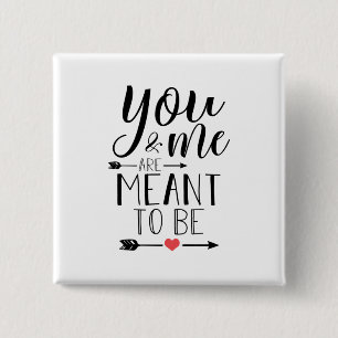 Couple Gift You And Me Are Meant To Be 15 Cm Square Badge