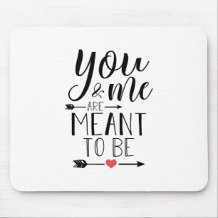 Couple Gift You And Me Are Meant To Be Mouse Pad