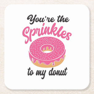 Couple Gift You Are The Sprinkles To My Donut Square Paper Coaster