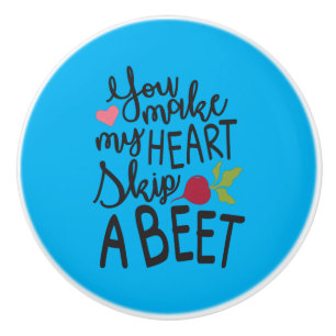 Couple Gift You Make My Heart A Beet Ceramic Knob