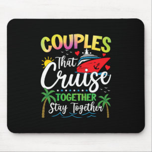 Couple Matching Couples That Cruise Together Stay Mouse Pad