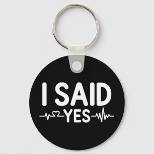 Couple matching engagement party i said premium key ring