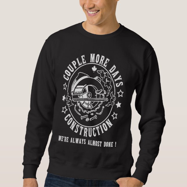 Couple More Days Construction American Dad Mum  Wo Sweatshirt (Front)
