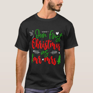 Couple Wife Husband Our First Christmas apparel As T-Shirt